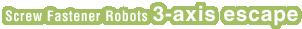 3-axis escape